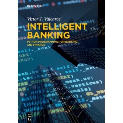 Intelligent Banking: Python Programming for Banking and Finance