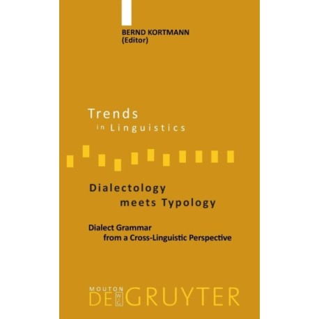 Dialectology meets Typology: Dialect Grammar from a Cross-Linguistic Perspective