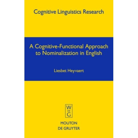 A Cognitive-Functional Approach to Nominalization in English