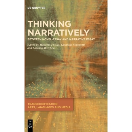 Thinking Narratively: Between Novel-Essay and Narrative Essay