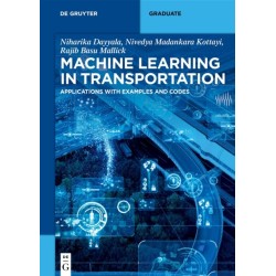 Machine Learning in Transportation: Applications with Examples and Codes