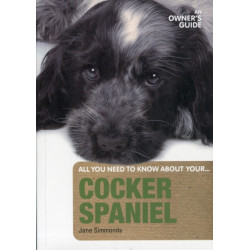 Cocker Spaniel: An Owner's Guide