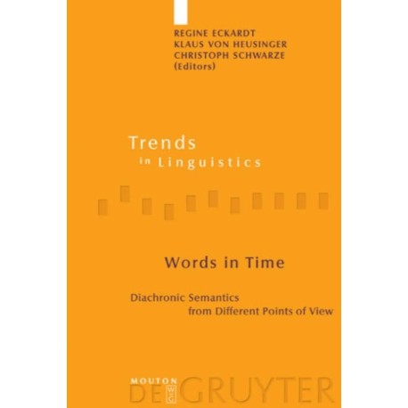 Words in Time: Diachronic Semantics from Different Points of View