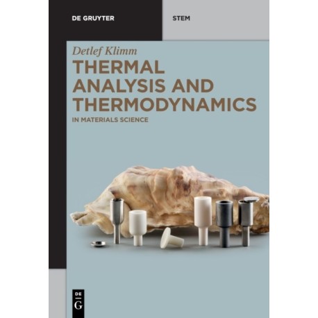 Thermal Analysis and Thermodynamics: In Materials Science