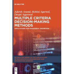 Multiple Criteria Decision-Making Methods: Applications for Managerial Discretion