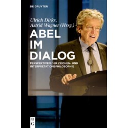 Abel Im Dialog: Perspektiven Der Zeichen- Und Interpretationsphilosophie