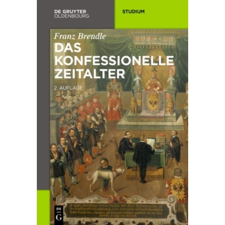 Das Konfessionelle Zeitalter