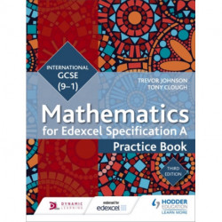 Edexcel International GCSE (9-1) Mathematics Practice Book Third Edition