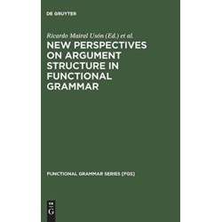 New Perspectives on Argument Structure in Functional Grammar