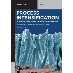 Process Intensification: by Reactive and Membrane-assisted Separations