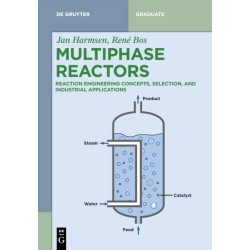 Multiphase Reactors: Reaction Engineering Concepts, Selection, and Industrial Applications