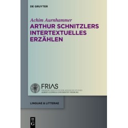 Arthur Schnitzlers Intertextuelles Erzahlen