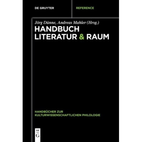 Handbuch Literatur & Raum