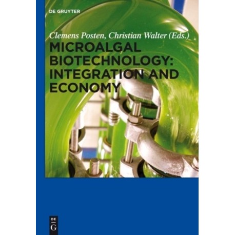 Microalgal Biotechnology: Integration and Economy