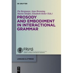 Prosody and Embodiment in Interactional Grammar