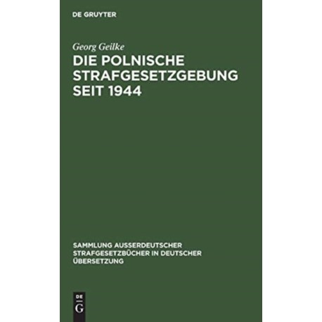 Die Polnische Strafgesetzgebung seit 1944
