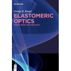 Elastomeric Optics: Theory, Design, and Fabrication
