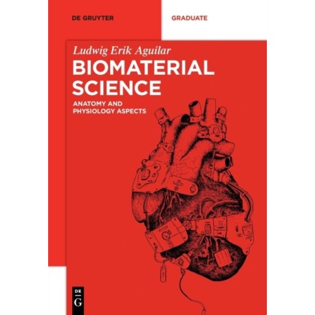 Biomaterial Science: Anatomy and Physiology Aspects