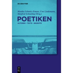 Poetiken: Autoren - Texte - Begriffe