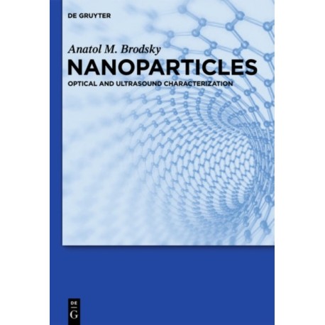 Nanoparticles: Optical and Ultrasound Characterization