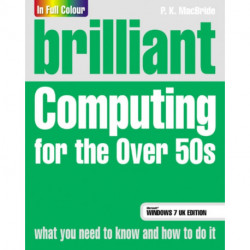 Brilliant Computing for the Over 50s Windows 7 edition