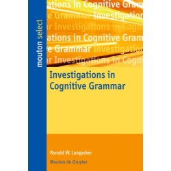 Investigations in Cognitive Grammar