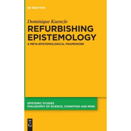Refurbishing Epistemology: A Meta-Epistemological Framework