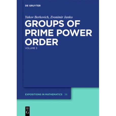 Groups of Prime Power Order. Volume 3