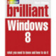 Brilliant Windows 8
