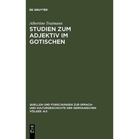 Studien Zum Adjektiv Im Gotischen