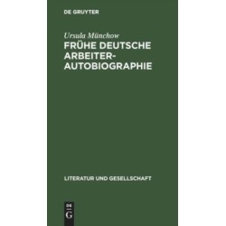 Fruhe Deutsche Arbeiterautobiographie