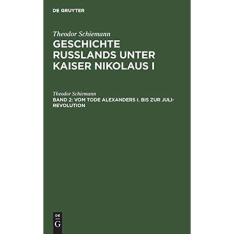 Vom Tode Alexanders I. Bis Zur Juli-Revolution