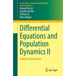 Differential Equations and Population Dynamics II: Advanced Approaches