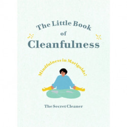 The Little Book of Cleanfulness: Mindfulness in Marigolds!