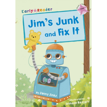 Jim's Junk and Fix It: (Pink Early Reader)