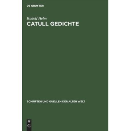 Catull Gedichte: Lateinisch Und Deutsch