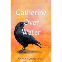 Catherine Over Water: A Novel