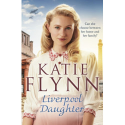 Liverpool Daughter: A heart-warming wartime story