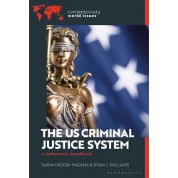 The US Criminal Justice System: A Reference Handbook