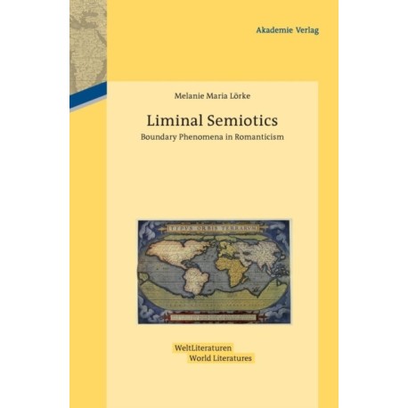 Liminal Semiotics: Boundary Phenomena in Romanticism