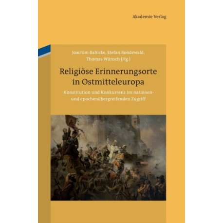 Religiose Erinnerungsorte in Ostmitteleuropa