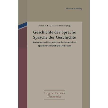 Geschichte der Sprache - Sprache der Geschichte