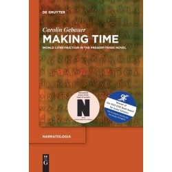 Making Time: World Construction in the Present-Tense Novel