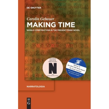 Making Time: World Construction in the Present-Tense Novel