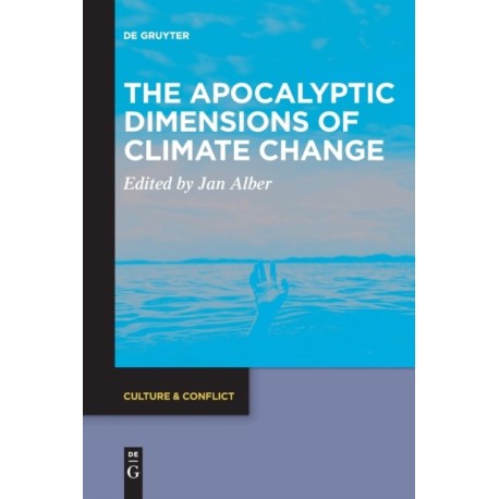 The Apocalyptic Dimensions of Climate Change
