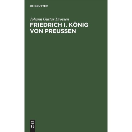 Friedrich I. Konig von Preußen