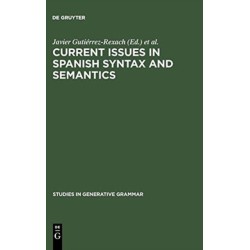Current Issues in Spanish Syntax and Semantics