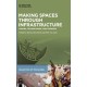 Making Spaces through Infrastructure: Visions, Technologies, and Tensions