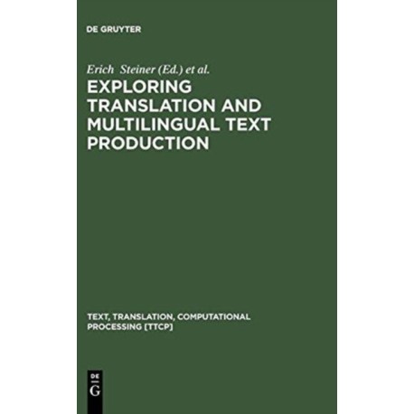 Exploring Translation and Multilingual Text Production: Beyond Content