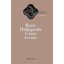 Beate Hildegardis Cause et cure